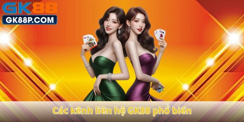 cac-kenh-lien-he-gk88-pho-bien